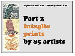 Japanese Bird Art 1950 to present day Part 2 Intaglio prints by 70 artists Exhibition